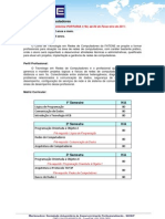 Redes de Computadores: Duração Mínima: 2 Anos e Meio. Duração Máxima: 4 Anos