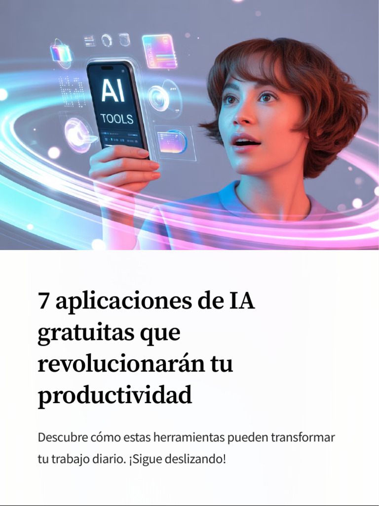 7 Aplicaciones de IA Gratuitas Que Revolucionaran Tu Productividad | PDF