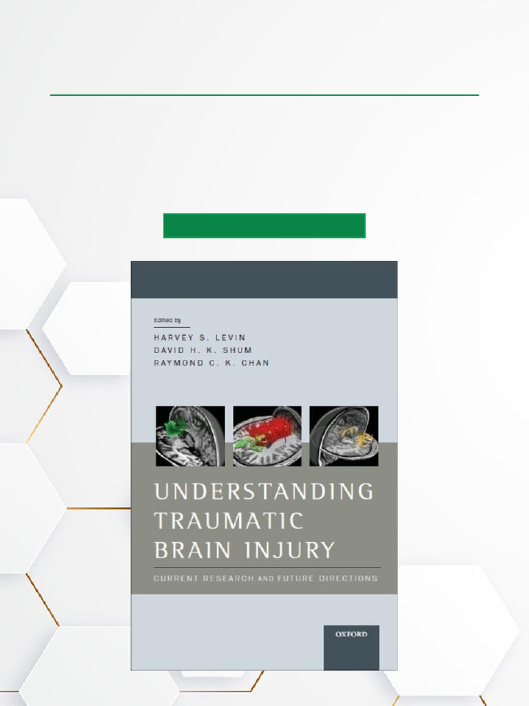 Understanding Traumatic Brain Injury Current Research and Future ...