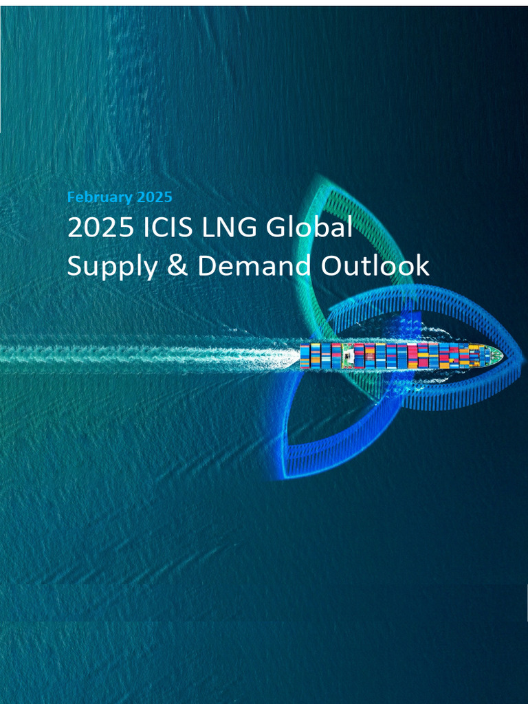 2025 ICIS LNG Supply & Demand Outlook | PDF | Liquefied Natural Gas ...