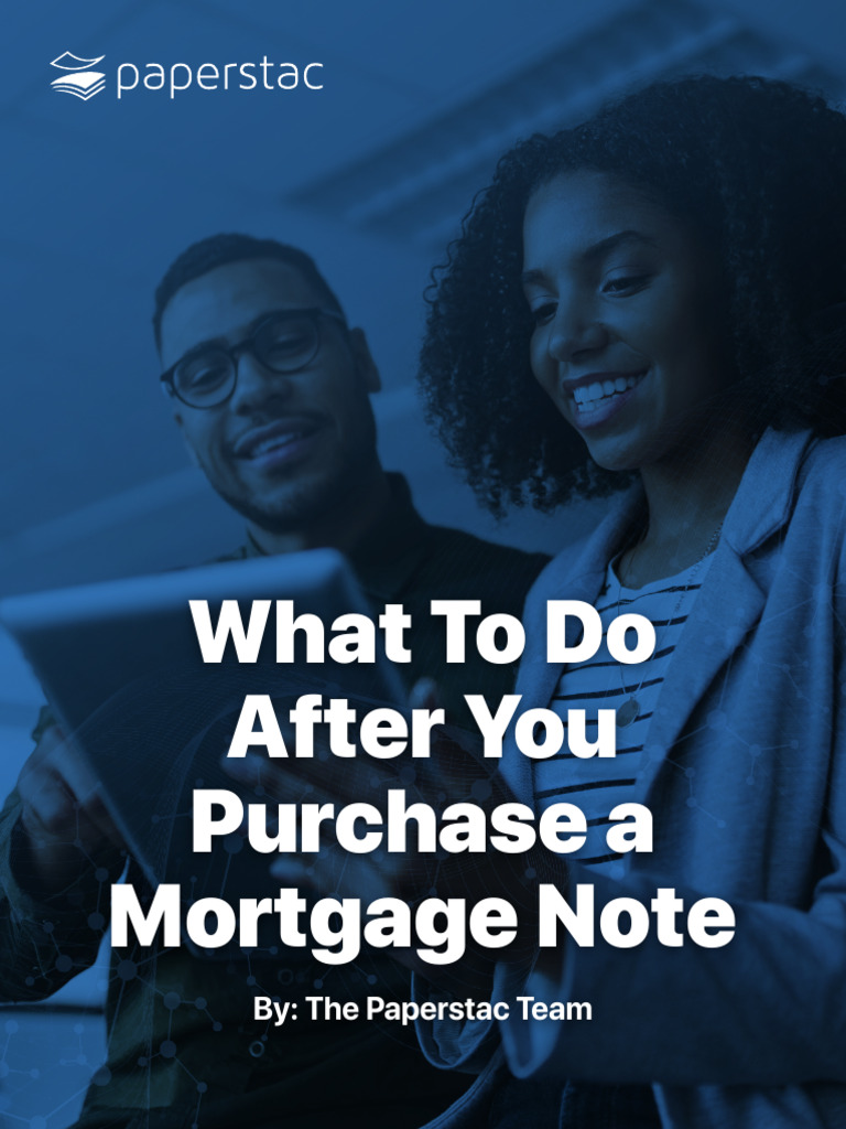 Next Steps After Buying a Mortgage Note | PDF | Mortgages | Investing