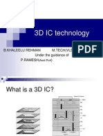 3D IC Technology: B.Khaleelu Rehman M.Tech (Vlsi) 09081D5701 Under The Guidance of P.Ramesh)