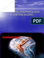 Humanismo Fenomenologia e Existencialismo