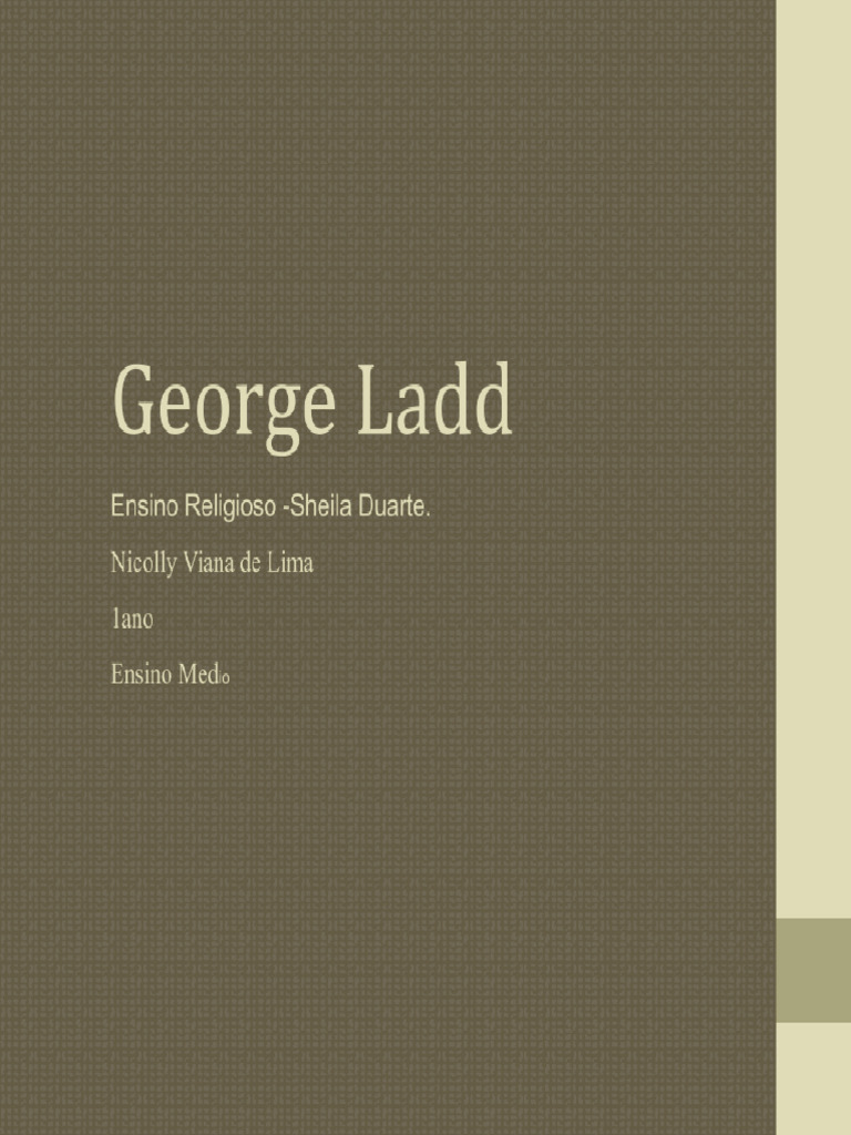 Biografia de George Ladd e Escatologia | PDF | Escatologia | Teologia