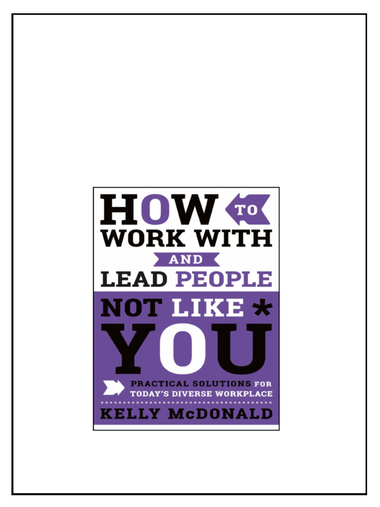How To Work With Lead People Not Like You Kelly Mcdonald Mcdonald ...