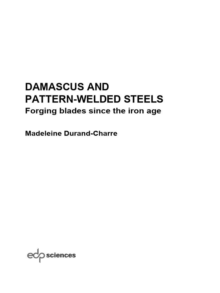 Damascus and Pattern-Welded Steels - Forging Blades Since | PDF | Iron ...