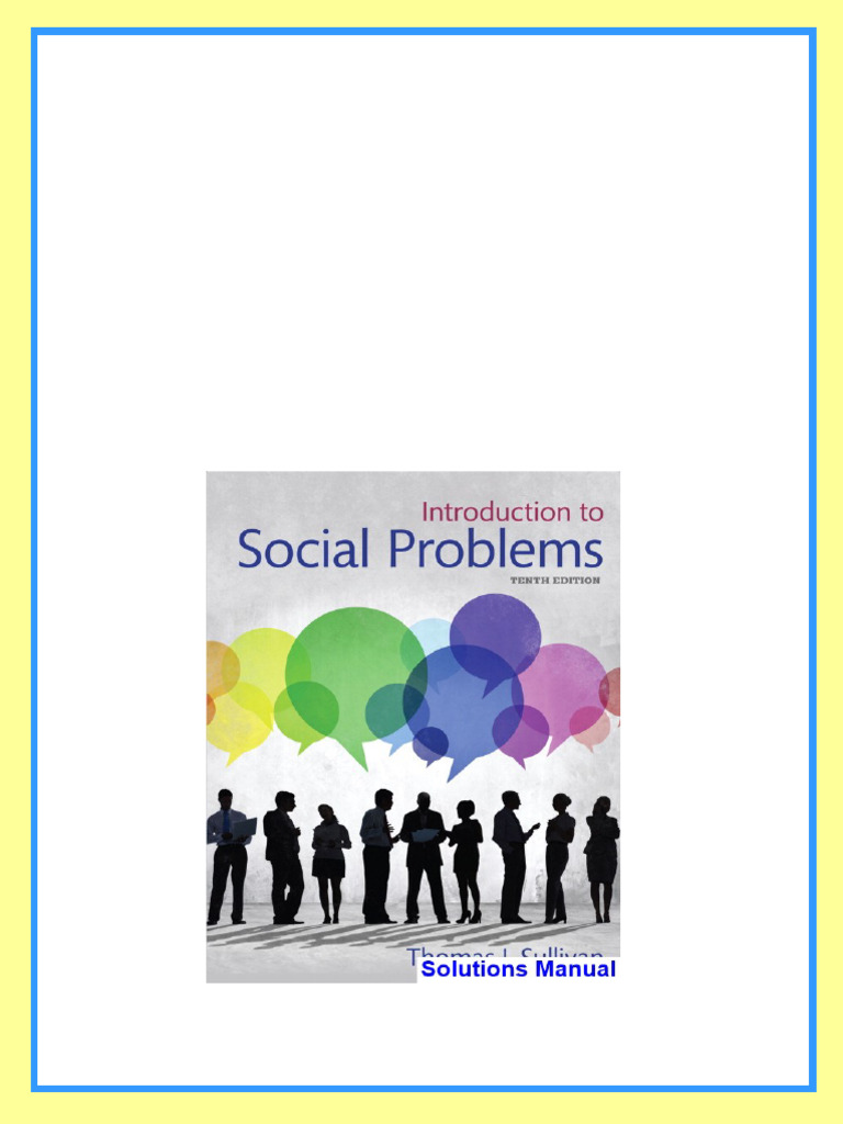 Introduction to Social Problems 10th Edition Sullivan Solutions Manual instant download PDF