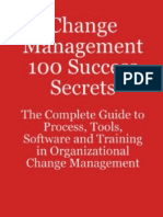 [BW] Change Management 100 Success Secrets - The Complete Guide to Process, Tools, Software and Training in Organizational Change Management