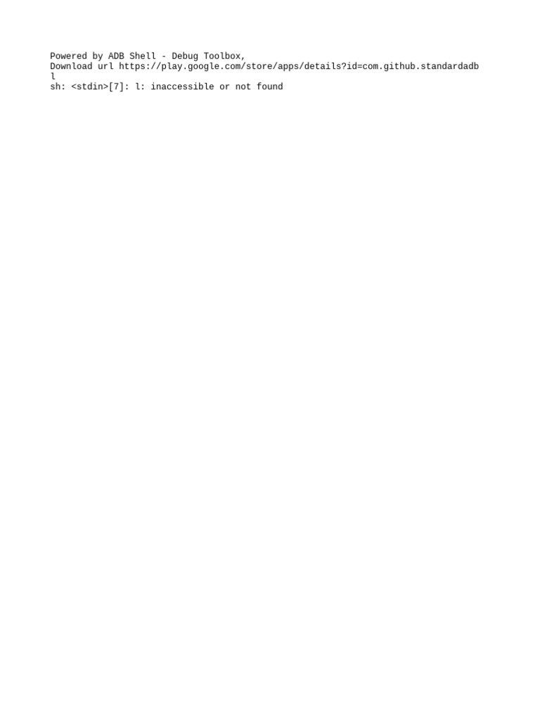 Powered by ADB Shell - Debug Toolbox, L SH: (7) : L: Inaccessible or ...