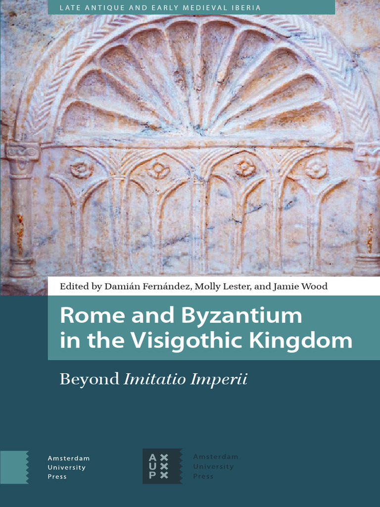 Rome and Byzantium in The Visigothic Kin | PDF | Iberian Peninsula ...