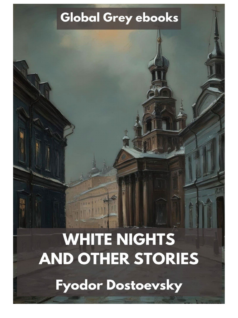 Fyodor Dostoevsky White Nights and Other Stories | PDF