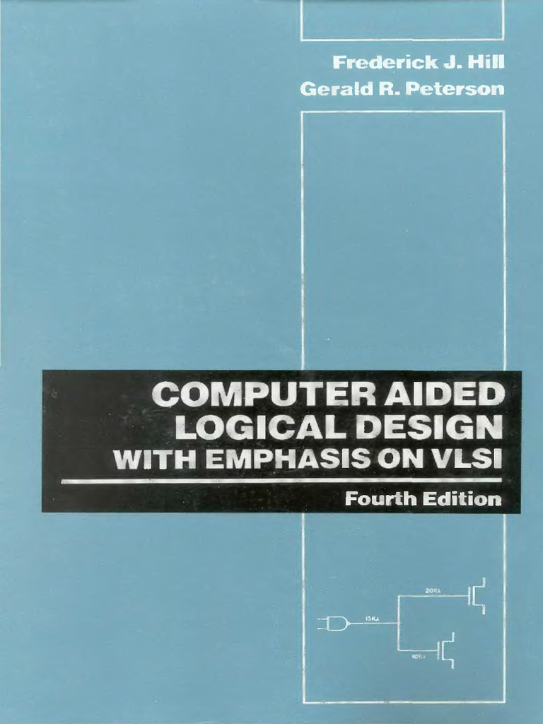 Frederick J. Hill, Gerald R. Peterson - Computer Aided Logical Design ...