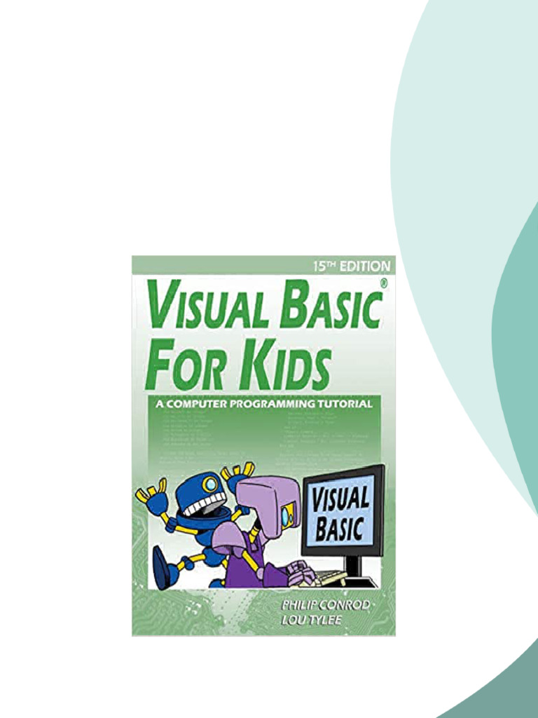 Visual Basic For Kids A Step by Step Computer Programming Tutorial ...
