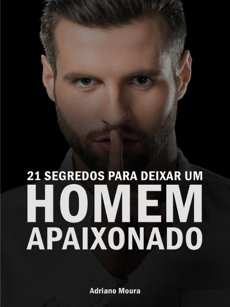 21 Segredos para Deixar um Homem Apaixonado | PDF | Amor | Homem
