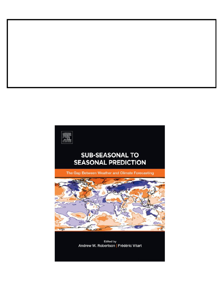 Sub-Seasonal to Seasonal Prediction: The Gap Between Weather and ...