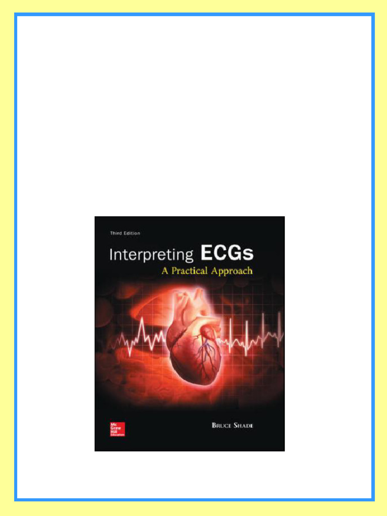 Test Bank for Interpreting ECGs: A Practical Approach, 3rd Edition ...