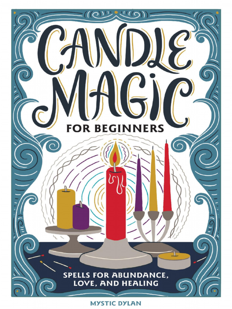 Candle Magic For Beginners by Mystic Dylan | PDF