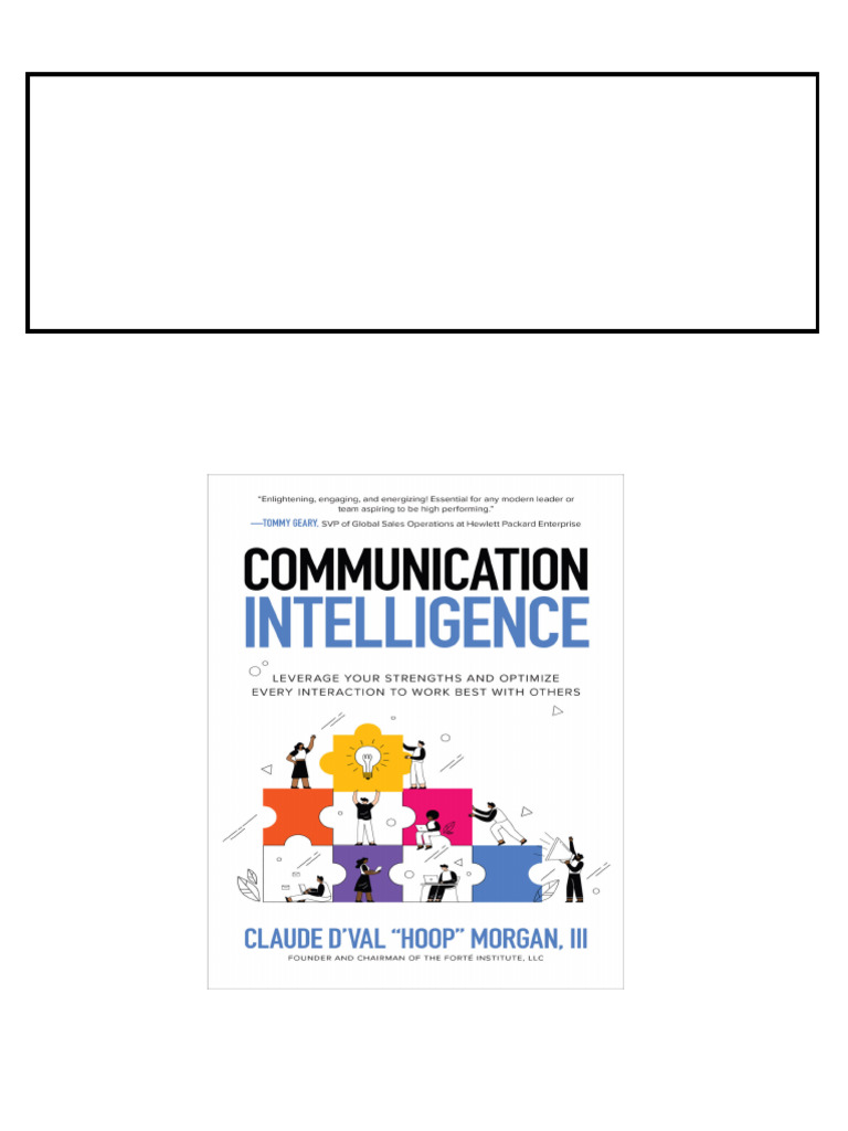 Communication Intelligence: Leverage Your Strengths and Optimize Every ...