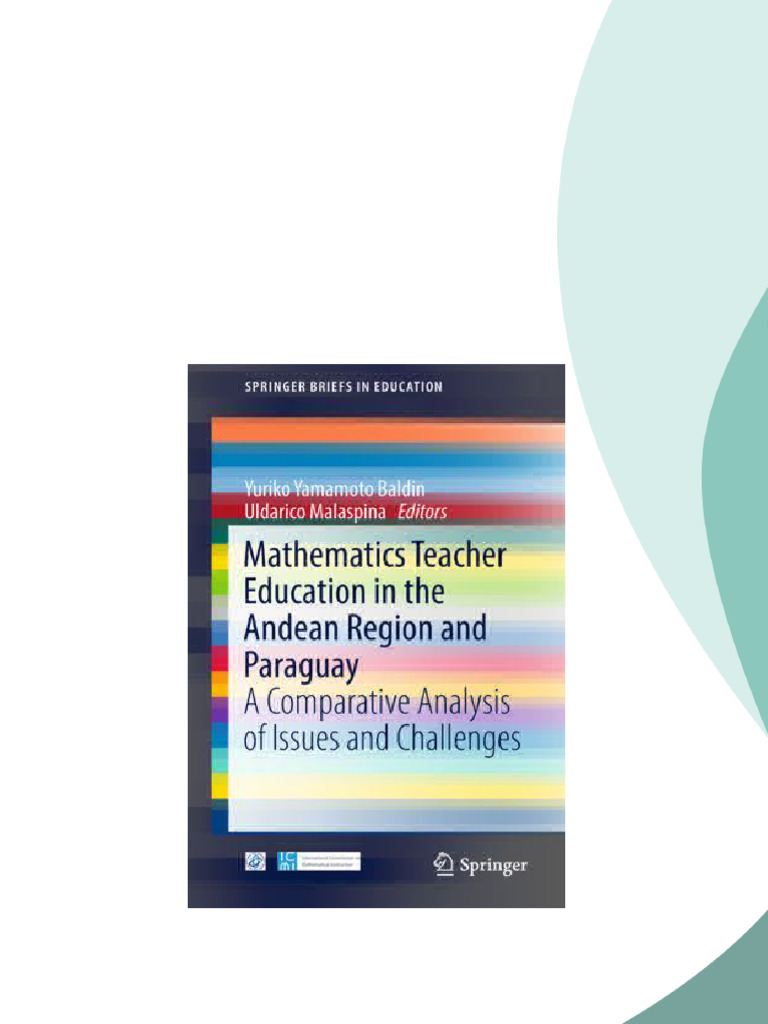 Mathematics Teacher Education in the Andean Region and Paraguay A ...
