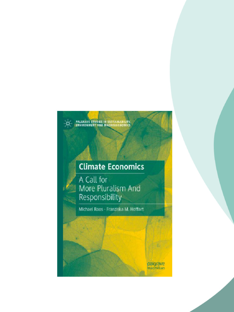 Climate Economics: A Call for More Pluralism And Responsibility Michael ...