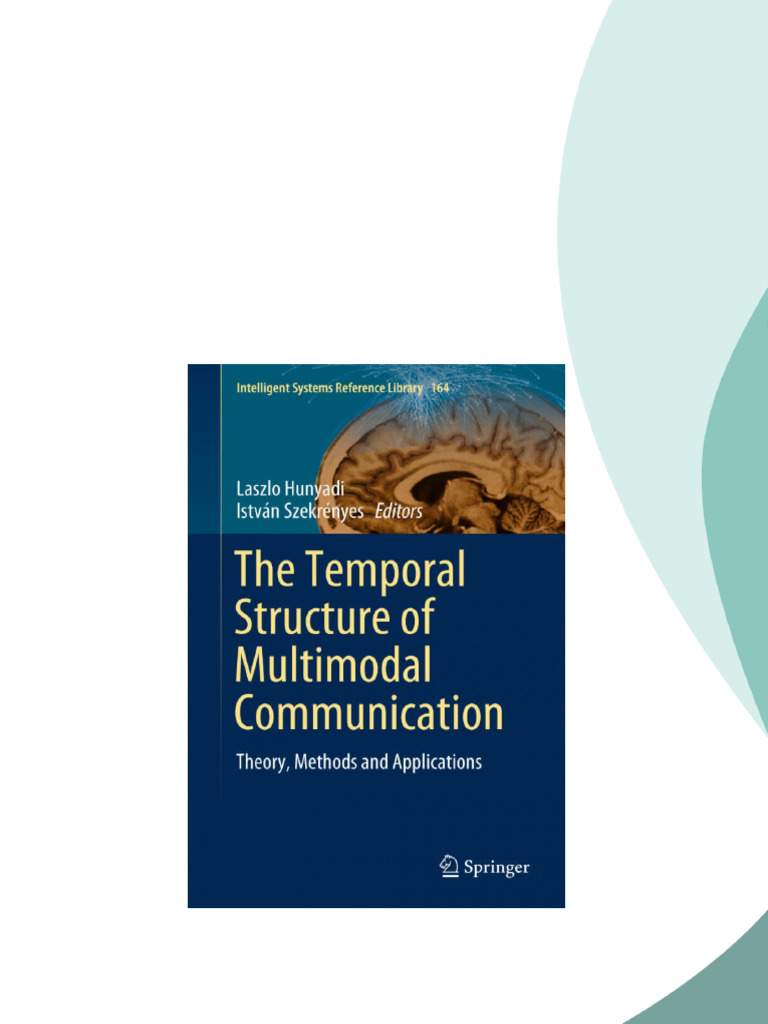 The Temporal Structure of Multimodal Communication: Theory, Methods and ...
