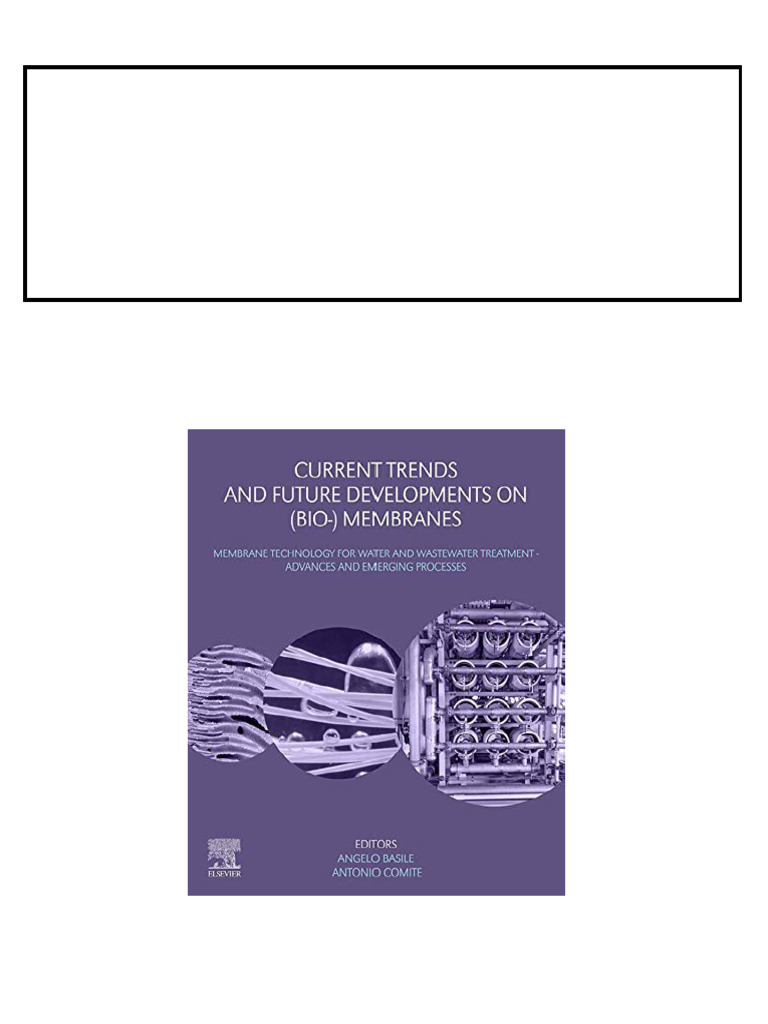 Current Trends and Future Developments on (Bio-) Membranes Membrane ...