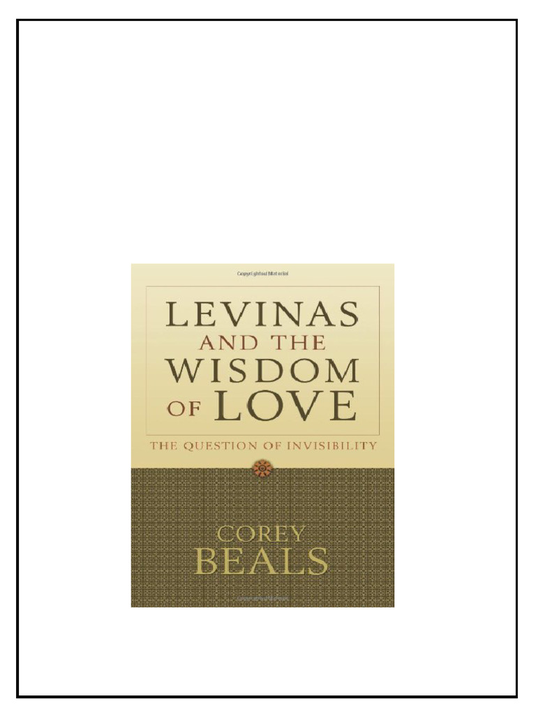 Levinas And The Wisdom Of Love The Question Of Invisibility Lvinas ...