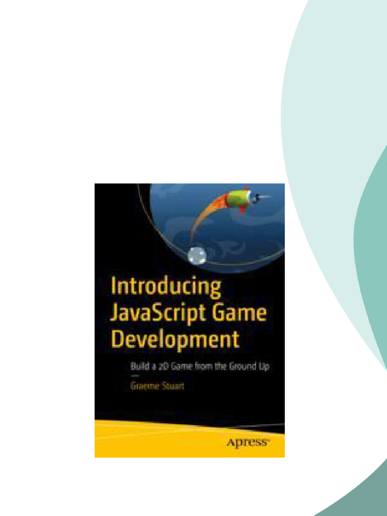 Introducing JavaScript Game Development : Build a 2D Game from the ...