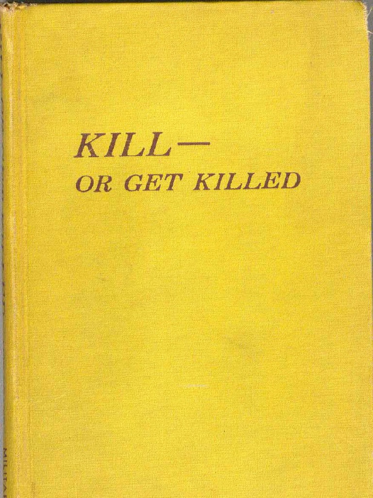 (1943) Kill or Get Killed - Col Rex Applegate | PDF
