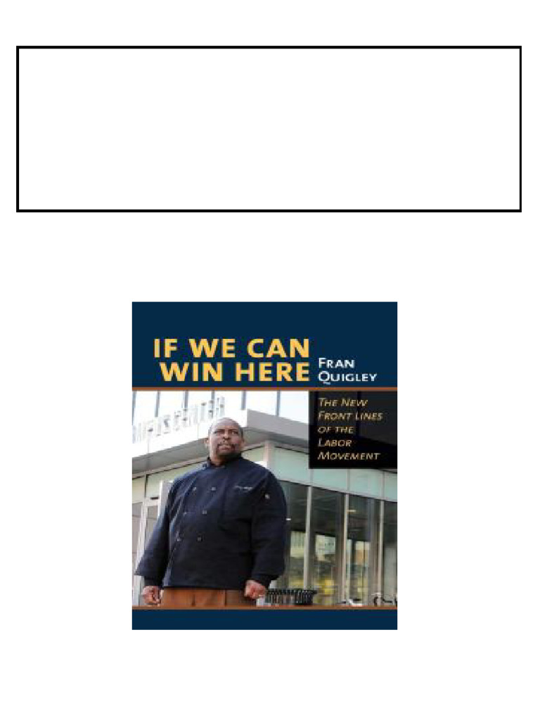 If We Can Win Here The New Front Lines of the Labor Movement 1st ...