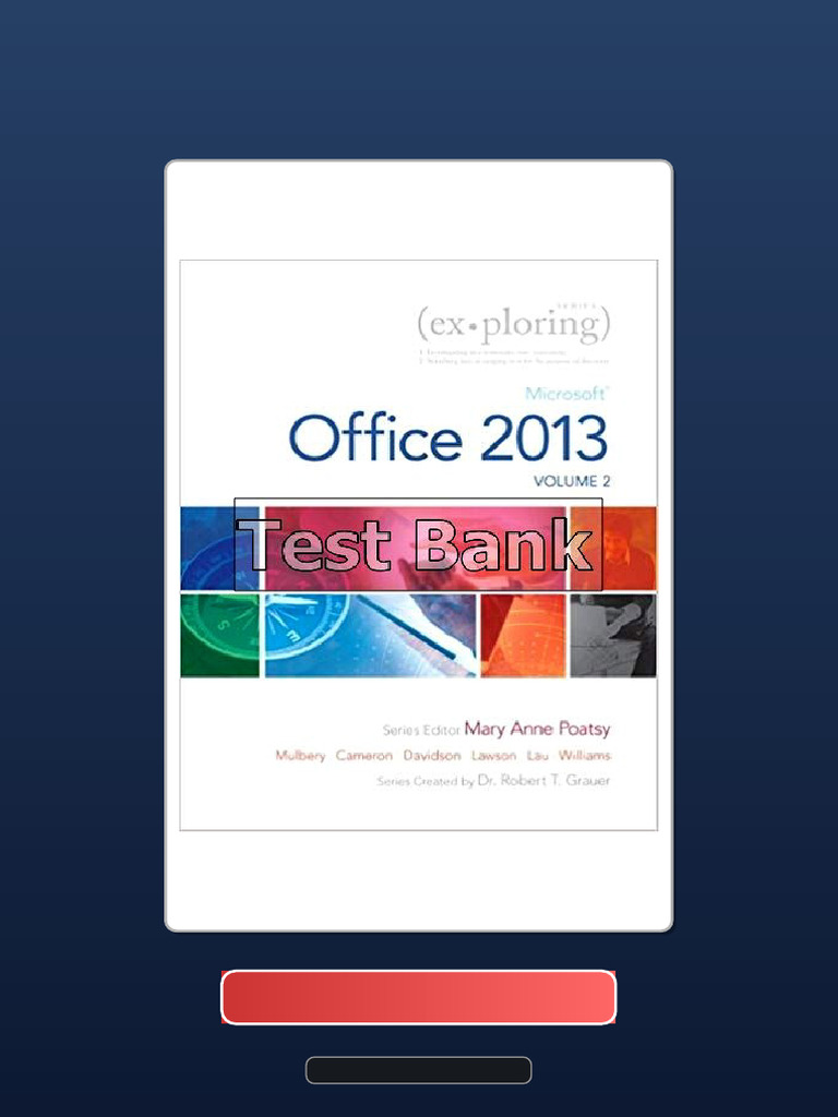 Get Test Bank For Exploring Microsoft Office 2013 Volume 2 1st Edition ...
