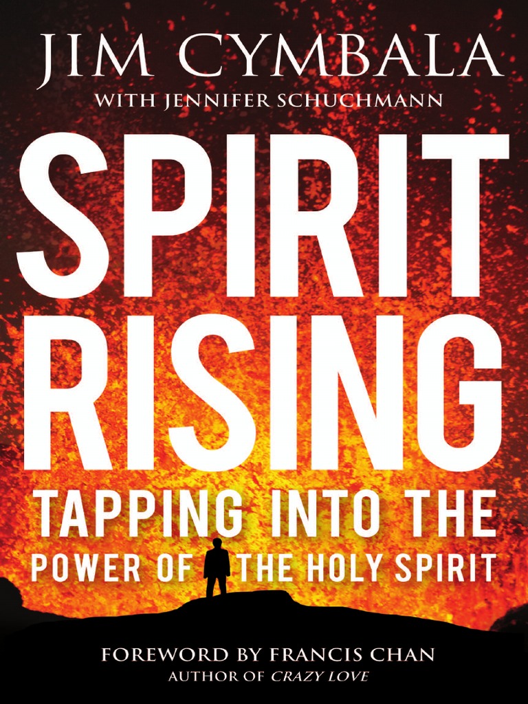 Spirit Rising: Tapping Into The Power of The Holy Spirit by By: Jim ...
