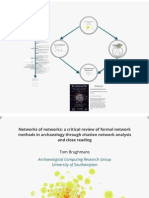 BRUGHMANS, T. (2012) Networks of networks: a critical review of formal network methods in archaeology through citation network analysis and close reading. At The Connected Past: People, Networks and Complexity in Archaeology and History, University of Southampton, 24 March 2012.