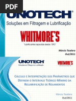 Cálculo e Interpretação dos Parâmetros que Definem o Intervalo Mínimo de Relubrificação Márcio Teodoro