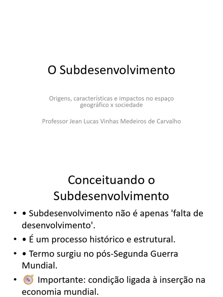 Subdesenvolvimento: Origens e Impactos Sociais | PDF