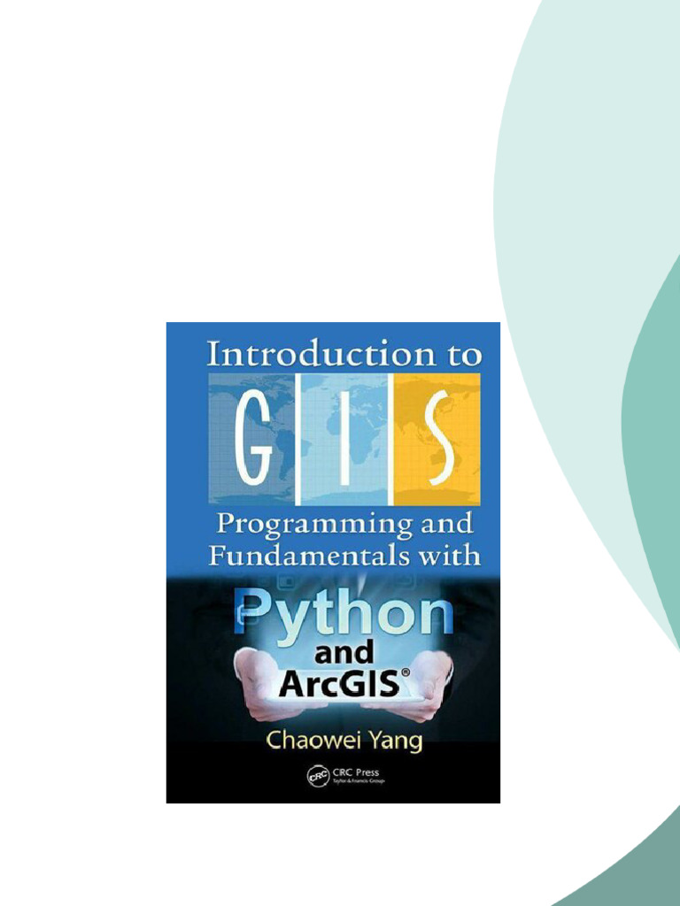 Introduction To GIS Programming and Fundamentals With Python and ArcGIS ...