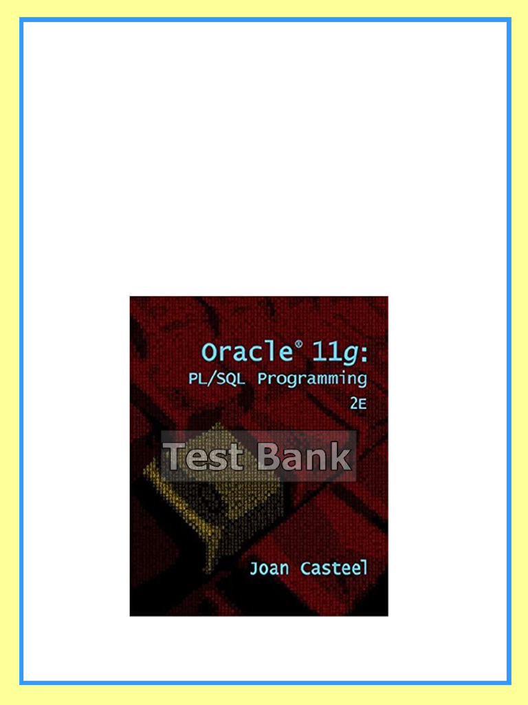 Oracle 11G PL SQL Programming 2nd Edition Casteel Test Bank instant ...