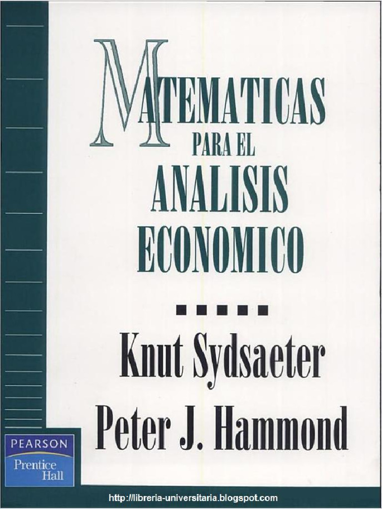 Matemáticas para El Análisis Económico Sydsaeter&Hammond 1ra Edición | PDF