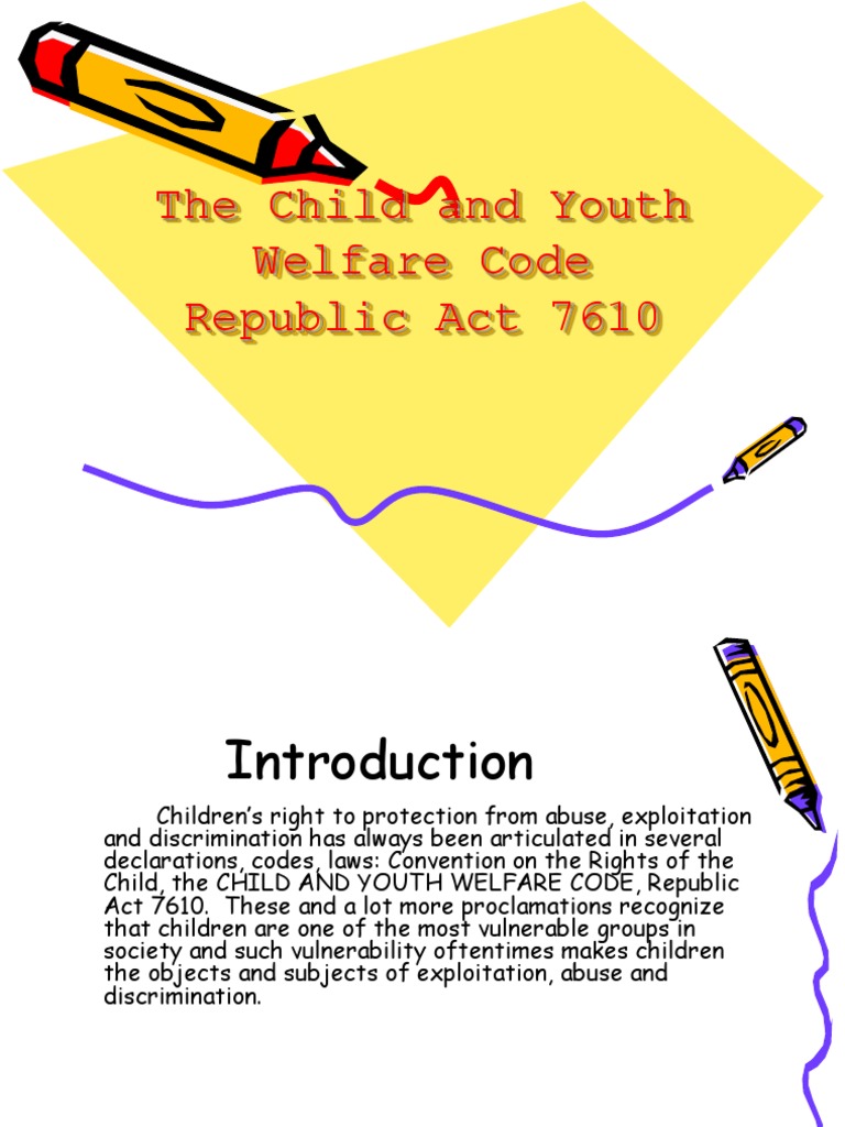The Child and Youth Welfare Code RA7610 Child Abuse Substance Abuse