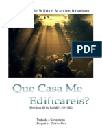 Que Casa Me Edificareis ? - William Branham