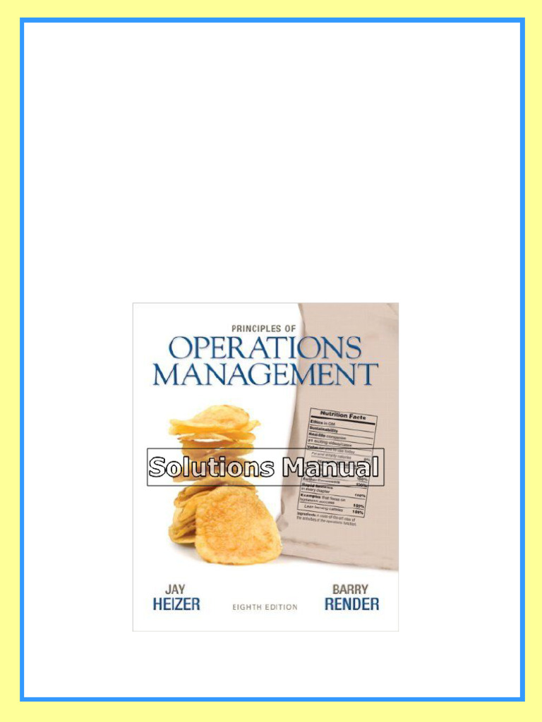 Principles of Operations Management 8th Edition Heizer Solutions Manual ...