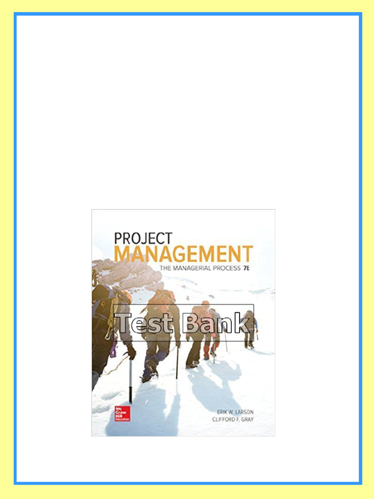 Project Management The Managerial Process 7th Edition Larson Test Bank ...