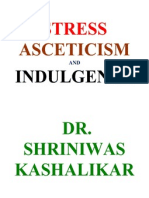 Stress Asceticism and Indulgence Dr. Shriniwas Kashalikar