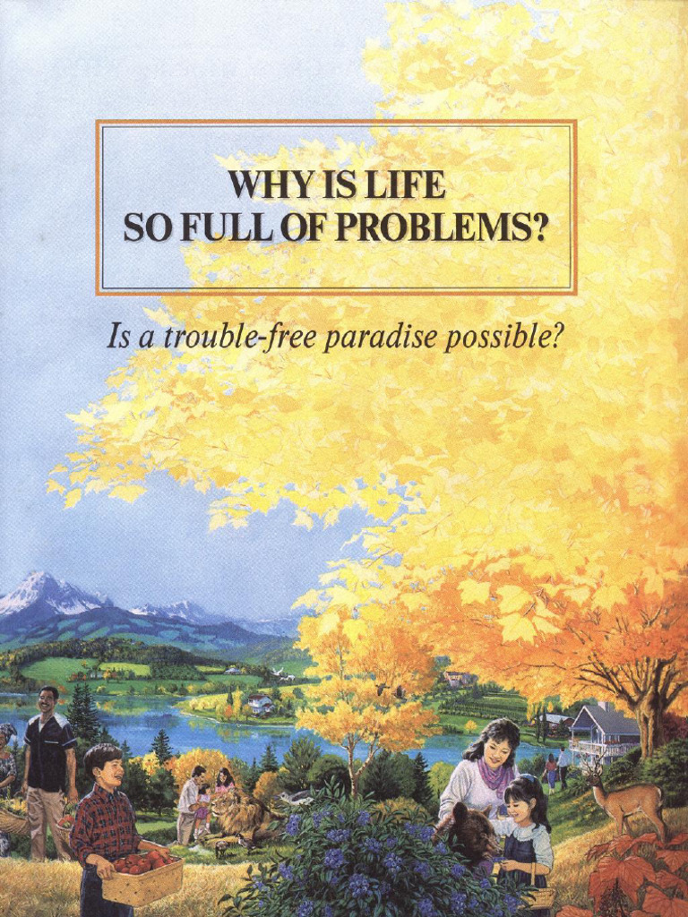 Kingdom News 34 - Why Is Life So Full of Problems, Is A Trouble Free ...