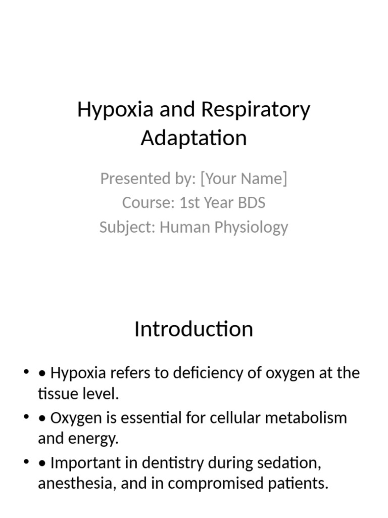 Hypoxia and Respiratory Adaptation BDS Presentation | PDF | Physiology ...