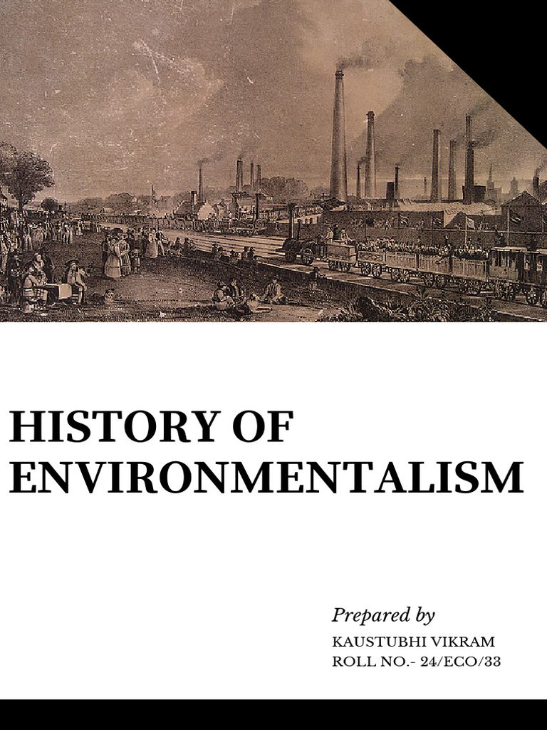 History and Emergence of Environmentalism | PDF | Environmentalism ...