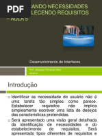 Identificando Necessidades e Estabelecendo Requisitos – Aula 6 - Desenvolvimento de Interfaces