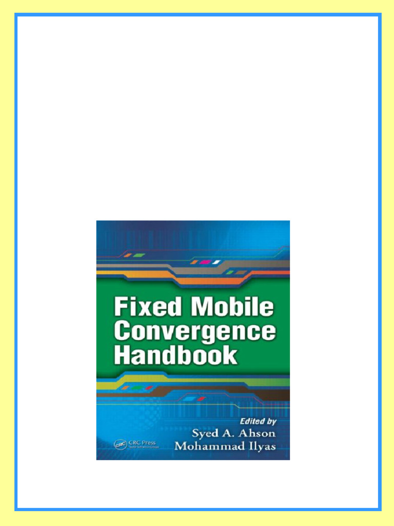 Fixed Mobile Convergence Handbook 1st Edition Syed A Ahson pdf