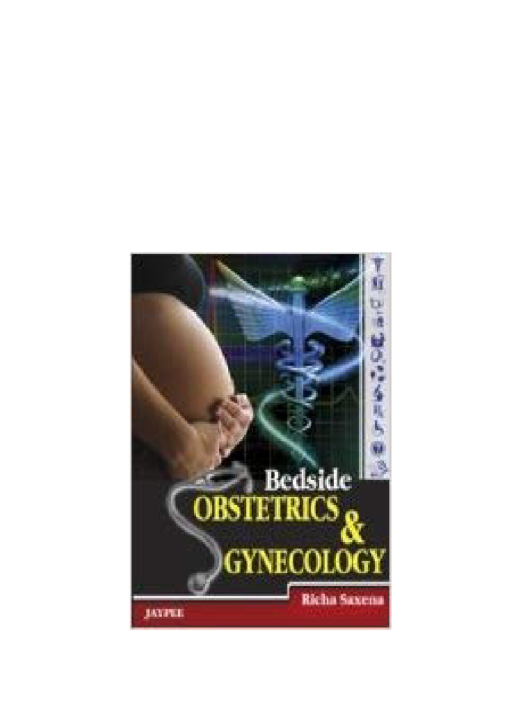 Bedside Obstetrics Gynecology 1st Edition Richa Saxena download PDF Bedside Obstetrics Gynecology 1st Edition Richa Saxena download PDF