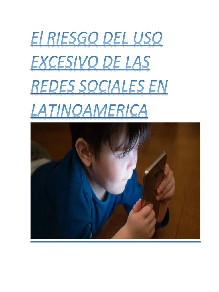 El RIESGO DEL USO EXCESIVO DE LAS REDES SOCIALES EN LATINOAMERICA | PDF ...